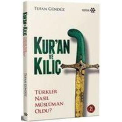 Kuran ve Kilic, Taschenbuch von Tufan Gündüz, Yeditepe Yayinevi