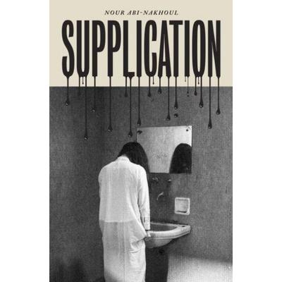 Supplication, Taschenbuch von Nour Abi-Nakhoul, Influx Press