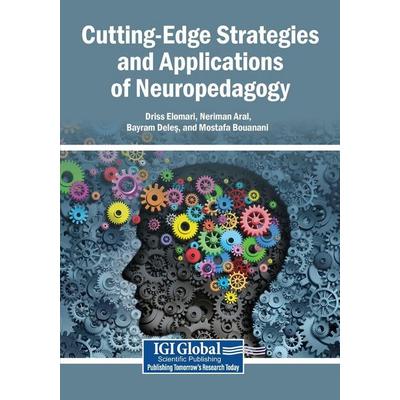 Cutting-Edge Strategies and Applications of Neuropedagogy, Taschenbuch von , IGI Global Scientific Publishing