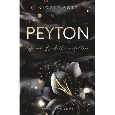 Peyton, Taschenbuch von Nicole Rott, Tolino media, 978-3-7592-6167-0