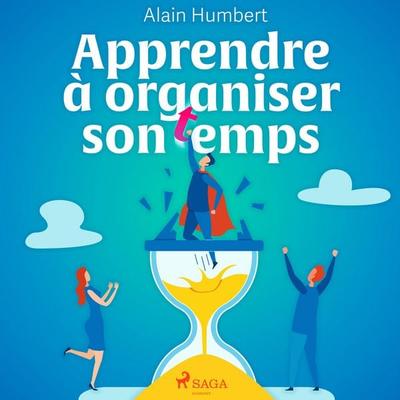 Apprendre à organiser son temps - Alain Humbert, Audio, 9788726581232