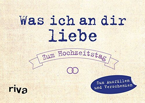 Alexandra Reinwarth - Was ich an dir liebe - Zum Hochzeitstag: Zum Ausfüllen und Verschenken - Preis vom 19.10.2026 19:33:35 h