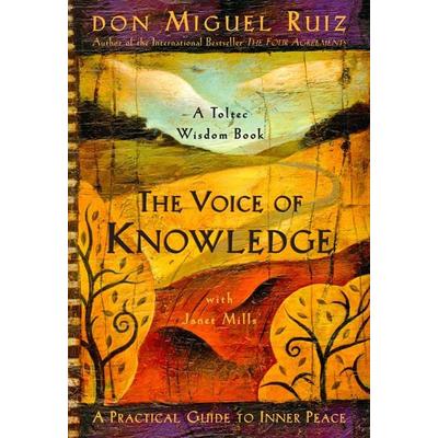 The Voice of Knowledge, Taschenbuch von Don Miguel Ruiz,Janet Mills, Random House N.Y., 978-1-878424-54-9