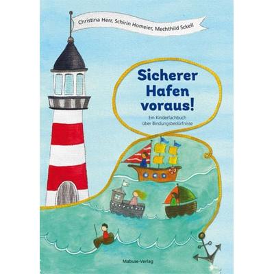 Sicherer Hafen voraus!, Gebundene Ausgabe von Christina Herr,Schirin Homeier,Mechthild Sckell, Mabuse, 978-3-86321-610-8