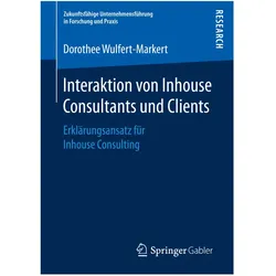 Interaktion von Inhouse Consultants und Clients, Fachbücher von Dorothee Wulfert-Markert