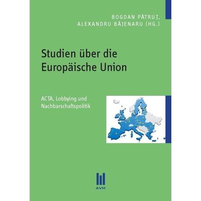 Studien über die Europäische Union, Taschenbuch von , Akademische Verlagsgemeinschaft München, 978-3-86924-277-4