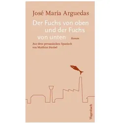 Der Fuchs von oben und der Fuchs von unten, Belletristik von José María Arguedas