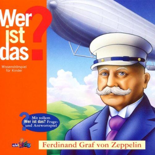 Hörspiel - Wer Ist Das? Ferdinand Graf Von Zeppelin - Preis vom 11.10.2026 23:13:37 h