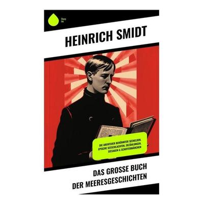 Das große Buch der Meeresgeschichten, Taschenbuch von Heinrich Smidt, Sharp Ink, 978-80-283-4898-4
