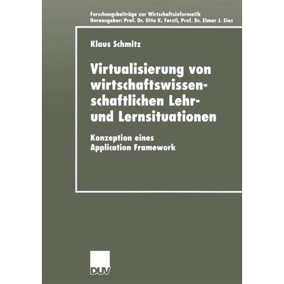 Virtualisierung von wirtschaftswissenschaftlichen Lehr- und Lernsituationen, Taschenbuch von Klaus Schmitz, Deutscher Universitätsverlag,