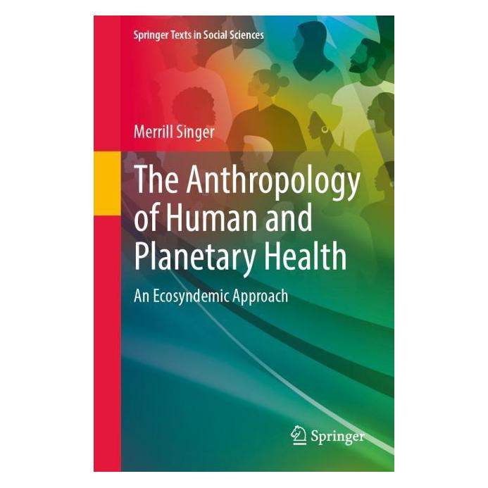 Springer The Anthropology of Human and Planetary Health (Englisch, Softcover, Merril Singer) (53967203)