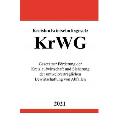 Kreislaufwirtschaftsgesetz (KrWG), Taschenbuch von Ronny Studier, Epubli, 978-3-7549-0463-3