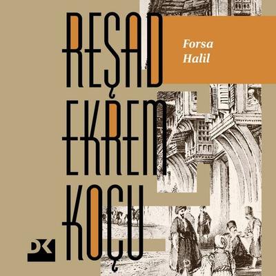 Forsa Halil - Reşad Ekrem Koçu, Audio, 9786255683267