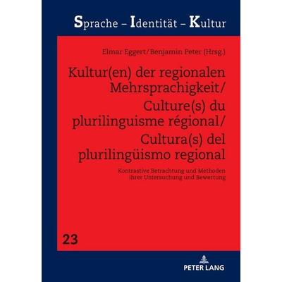 Kultur(en) der regionalen Mehrsprachigkeit / Culture(s) du plurilinguisme régional / Cultura(s) del plurilingüismo regional, Gebundene Ausgabe von ,