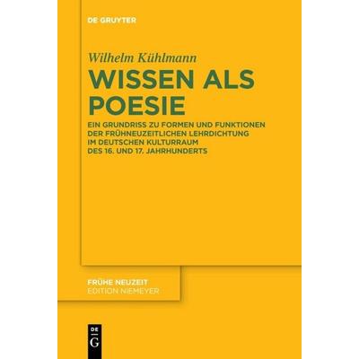 Wissen als Poesie, Taschenbuch von Wilhelm Kühlmann, De Gruyter, 978-3-11-065192-8