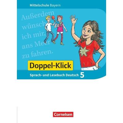 Doppel-Klick - Das Sprach- und Lesebuch - Mittelschule Bayern - 5. Jahrgangsstufe, Gebundene Ausgabe von Bernhard Möller,Susanne Bonora,Petra