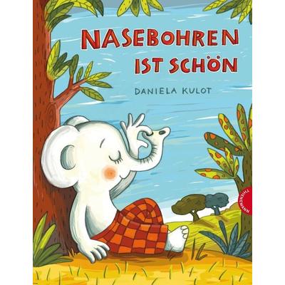 Nasebohren ist schön, Gebundene Ausgabe von Daniela Kulot, Thienemann in der Thienemann-Esslinger Verlag GmbH, 978-3-522-45806-1