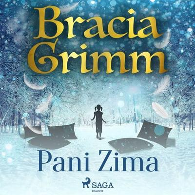 Pani Zima - Bracia Grimm, Audio, 9788726741667