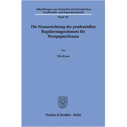 Die Neuausrichtung des prudentiellen Regulierungsrahmens für Wertpapierfirmen, Fachbücher von Nils Kraus