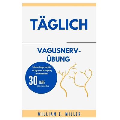 Täglich Vagusnerv-Übung, Taschenbuch von William Miller, Independently Published
