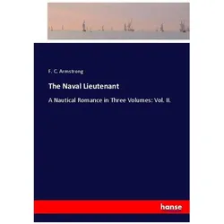 The Naval Lieutenant, Belletristik von F. C. Armstrong
