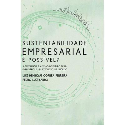 Sustentabilidade Empresarial É Possível?, Taschenbuch von Sarro Pedro, Clube de autores