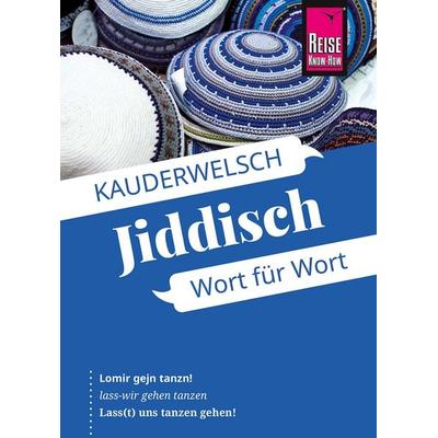 Jiddisch - Wort für Wort, Taschenbuch von Arnold Groh, Reise Know-How Verlag Peter Rump GmbH, 978-3-8317-6571-3