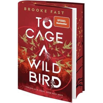 To Cage a Wild Bird, Gebundene Ausgabe von Brooke Fast, Bramble Hardcover
