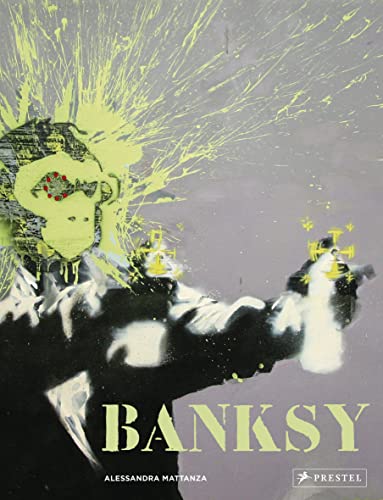 Alessandra Mattanza - Banksy: Das ultimative Buch - Mit großformatigen Abbildungen von Banksys bekanntesten Motiven - Preis vom 30.09.2026 22:30:23 h