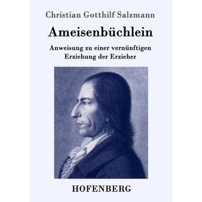 Ameisenbüchlein, Taschenbuch von Christian Gotthilf Salzmann, Hofenberg, 978-3-7437-0511-1