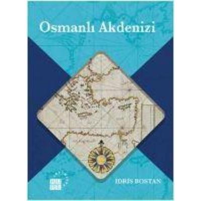 Osmanli Akdenizi, Taschenbuch von Idris Bostan, Küre Yayinlari
