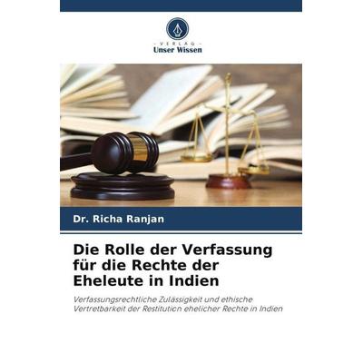 Die Rolle der Verfassung für die Rechte der Eheleute in Indien, Taschenbuch von Richa Ranjan, Verlag Unser Wissen, 978-620-5-39866-1