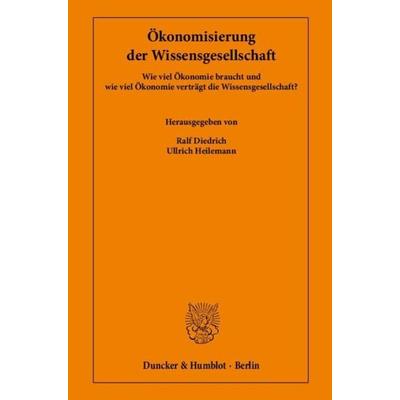 Ökonomisierung der Wissensgesellschaft., Gebundene Ausgabe von , Duncker & Humblot, 978-3-428-13306-2
