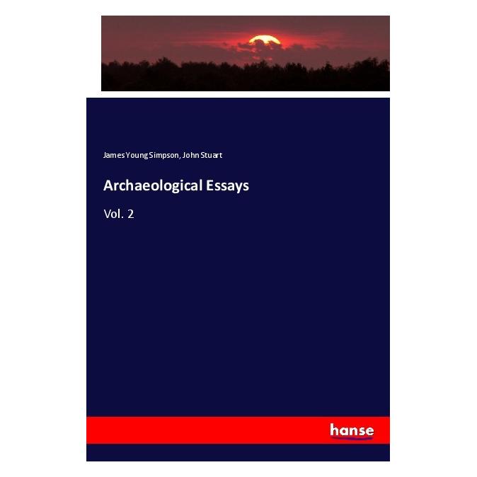 Hansebooks Archaeological Essays (Englisch, Softcover, James Young Simpson, John Stuart) (56115036)