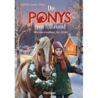 Die Ponys von Lillasund 3. Winterzauber im Stall, Gebundene Ausgabe von Kathrin Lena Orso, Verlag Friedrich Oetinger GmbH, 978-3-7512-0593-1
