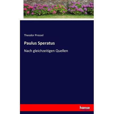Paulus Speratus, Taschenbuch von Theodor Pressel, Hansebooks, 978-3-7436-2770-3
