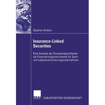 Insurance-Linked Securities, Taschenbuch von Stephan Anders, Deutscher Universitätsverlag, 978-3-8350-0187-9