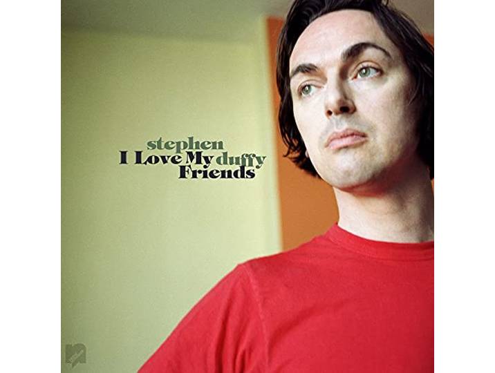 Stephen Duffy - I Love My..