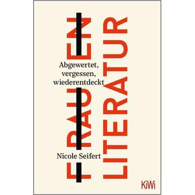 FRAUEN LITERATUR, Taschenbuch von Nicole Seifert, Kiepenheuer & Witsch, 978-3-462-00665-0