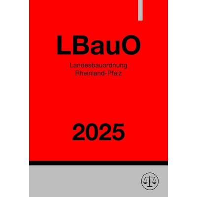 Landesbauordnung Rheinland-Pfalz - LBauO 2025, Taschenbuch von Ronny Studier, Epubli, 978-3-8187-1377-5
