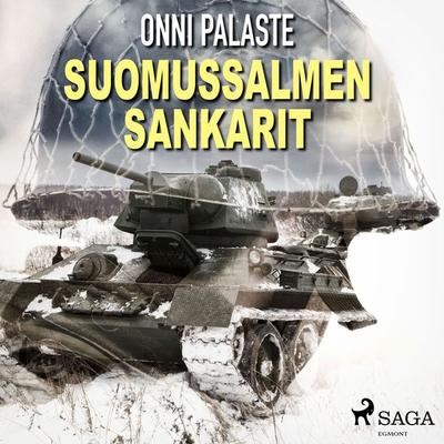 Suomussalmen sankarit - Onni Palaste, Audio, 9788728118016