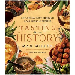 Tasting History, Ratgeber von Ann Volkwein, Max Miller