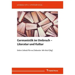 Germanistik im Umbruch - Literatur und Kultur, Fachbücher von Dolors Sabaté Planes, Sebastian Windisch