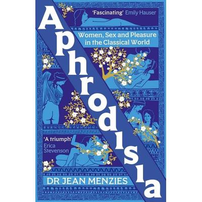 Aphrodisia, Taschenbuch von Jean Menzies, Octopus Publishing Ltd., 978-1-80096-321-4