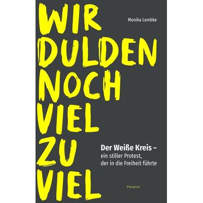 Wir dulden noch viel zu viel, Gebundene Ausgabe von Monika Lembke, Paramon, 978-3-03830-914-7