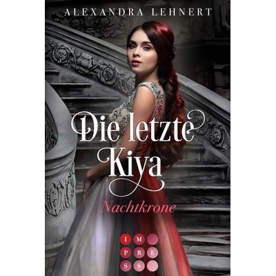 Die letzte Kiya 2: Nachtkrone, Taschenbuch von Alexandra Lehnert, Carlsen, 978-3-551-30244-1