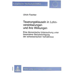 Teuerungsklauseln in Lohnvereinbarungen und ihre Wirkungen, Fachbücher von Ulrich Fiechter