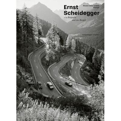 Ernst Scheidegger und das Bergell, Taschenbuch von , Scheidegger & Spiess, 978-3-03942-299-9