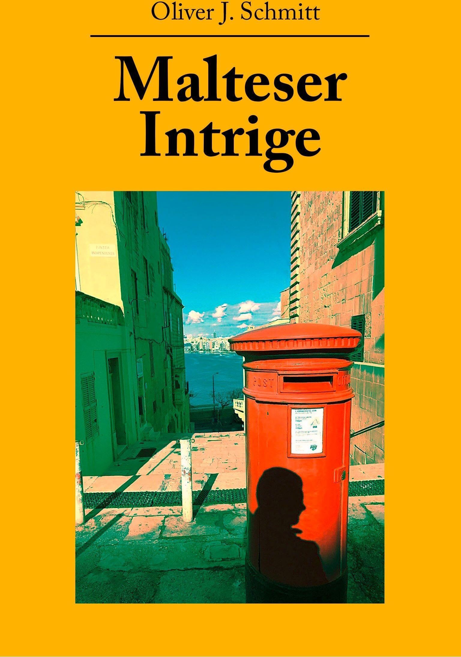 Schmitt, Oliver J - Malteser Intrige - Preis vom 06.10.2026 07:26:00 h