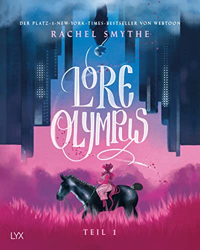 Rachel Smythe - Lore Olympus - Teil 1: Der Nummer-1-NEW-YORK-TIMES-Bestseller-Webtoon - Preis vom 11.10.2026 15:43:13 h